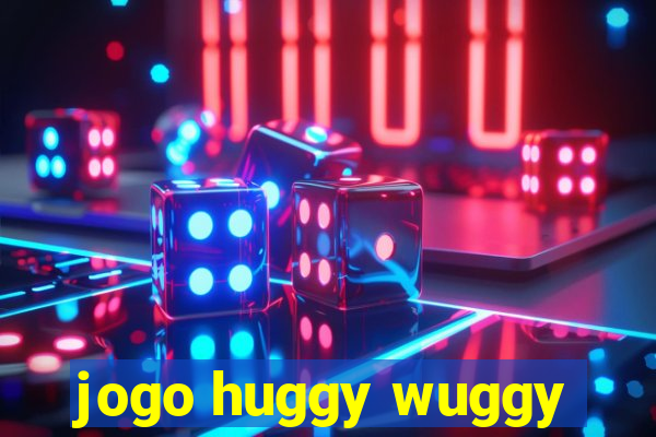 jogo huggy wuggy