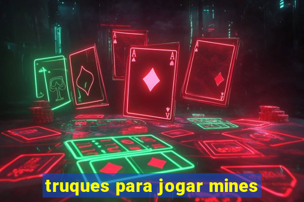 truques para jogar mines