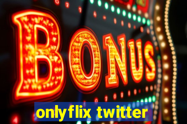 onlyflix twitter