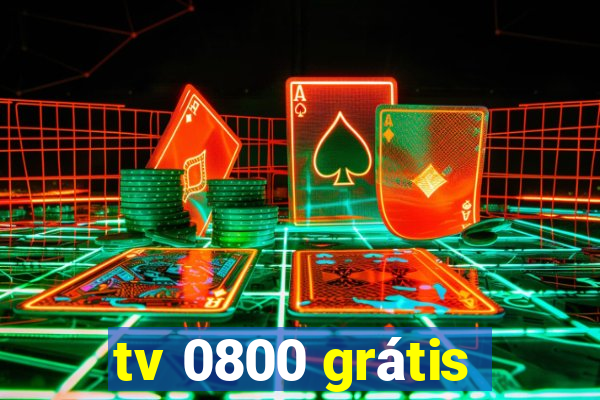 tv 0800 grátis