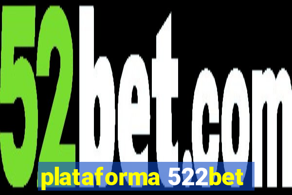 plataforma 522bet