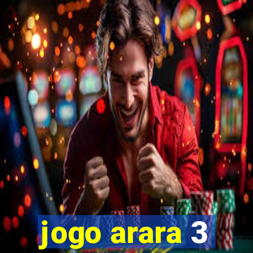 jogo arara 3