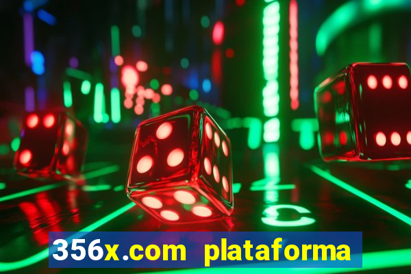 356x.com plataforma de jogos