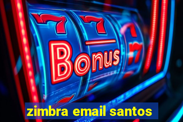 zimbra email santos