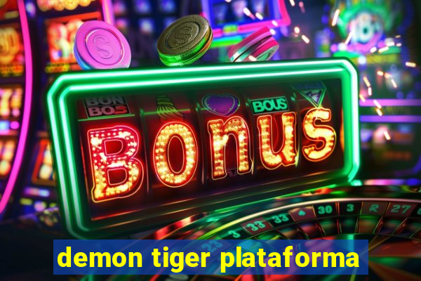 demon tiger plataforma