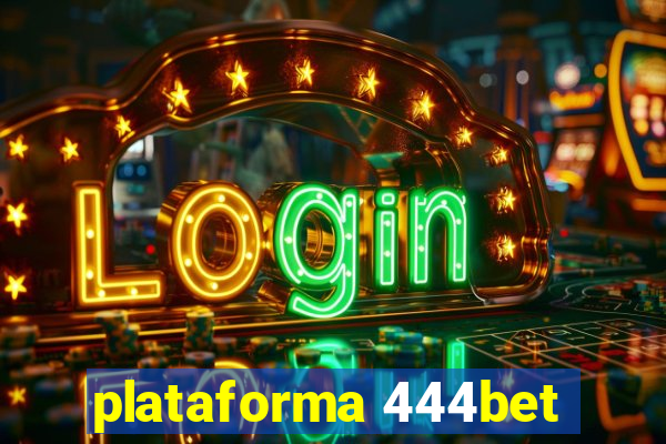 plataforma 444bet