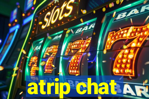 atrip chat