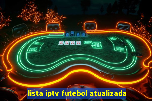 lista iptv futebol atualizada