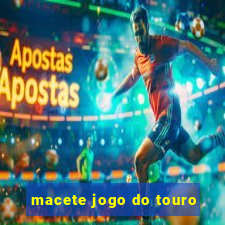 macete jogo do touro