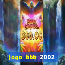 jogo bbb 2002 download android