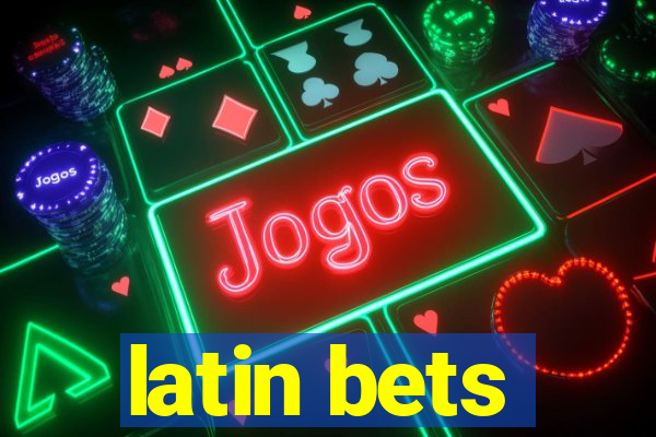 latin bets