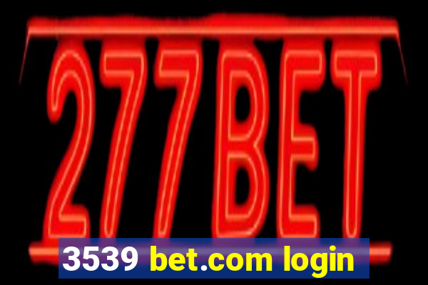 3539 bet.com login