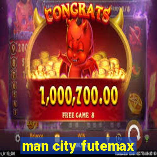 man city futemax