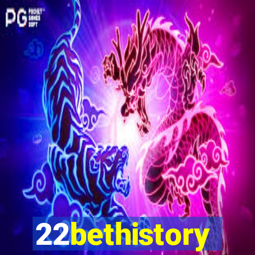 22bethistory