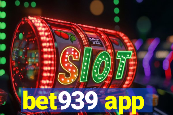 bet939 app