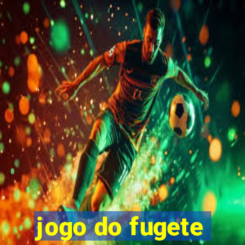 jogo do fugete