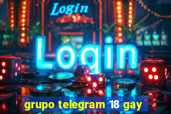 grupo telegram 18 gay