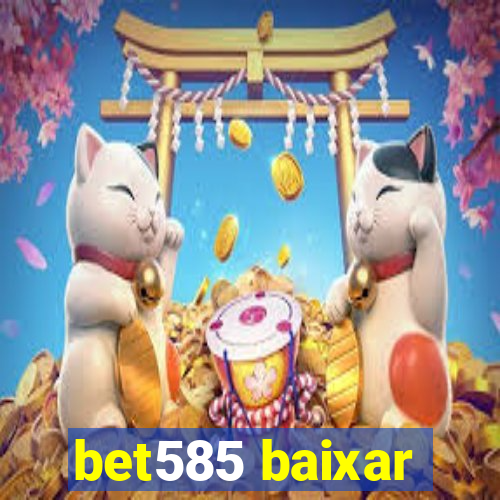 bet585 baixar