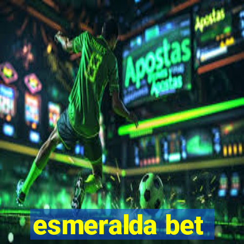 esmeralda bet