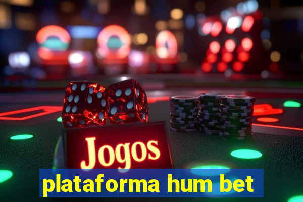 plataforma hum bet