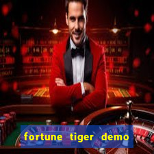 fortune tiger demo grátis dinheiro infinito