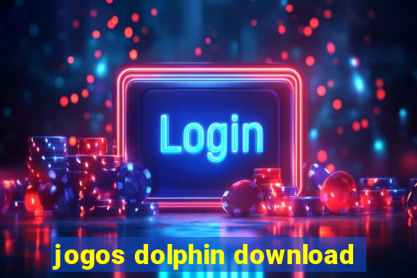 jogos dolphin download