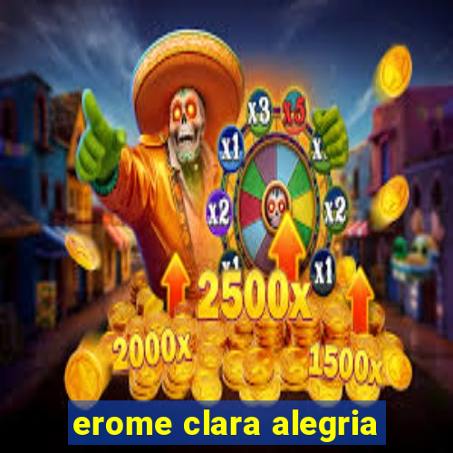 erome clara alegria