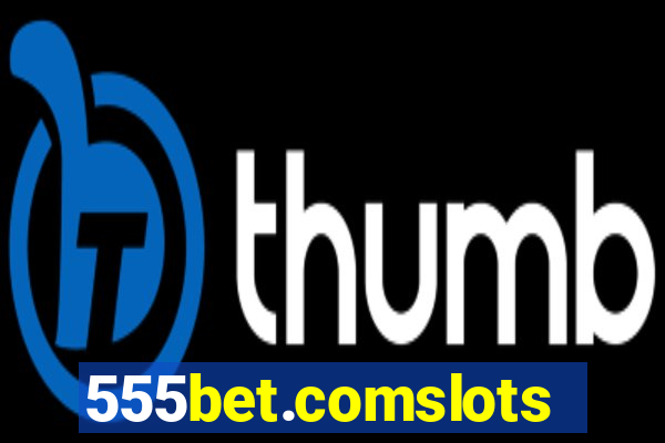 555bet.comslots