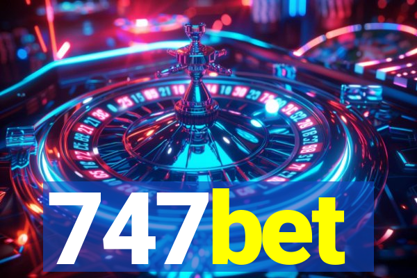 747bet