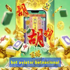 bot aviator betnacional