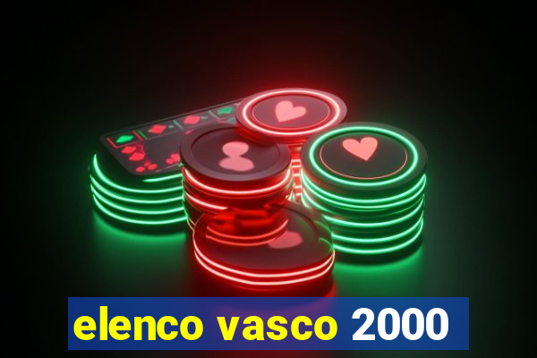 elenco vasco 2000