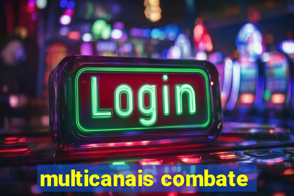 multicanais combate