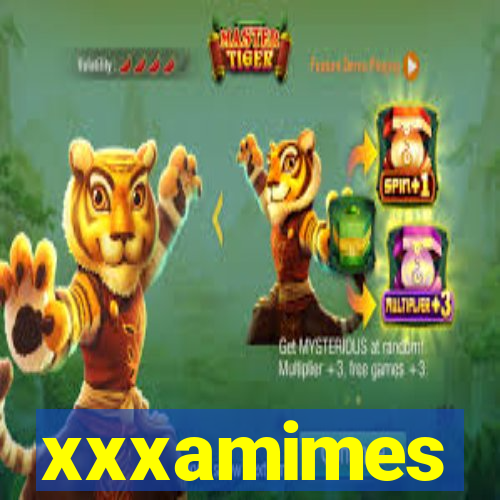 xxxamimes