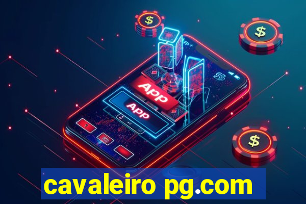 cavaleiro pg.com