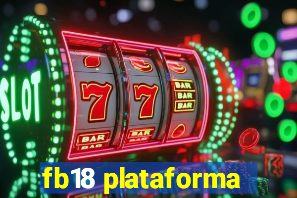 fb18 plataforma