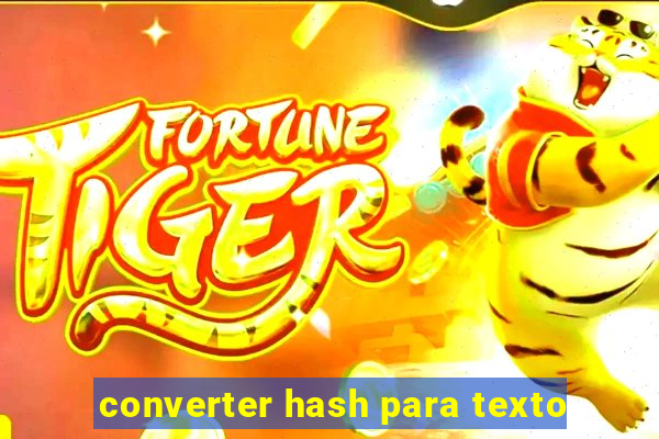 converter hash para texto