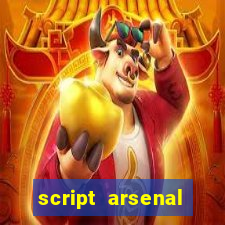 script arsenal pastebin aimbot