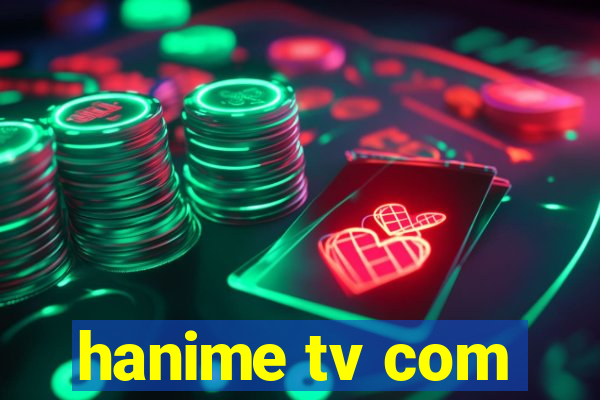 hanime tv com