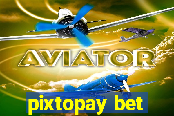 pixtopay bet