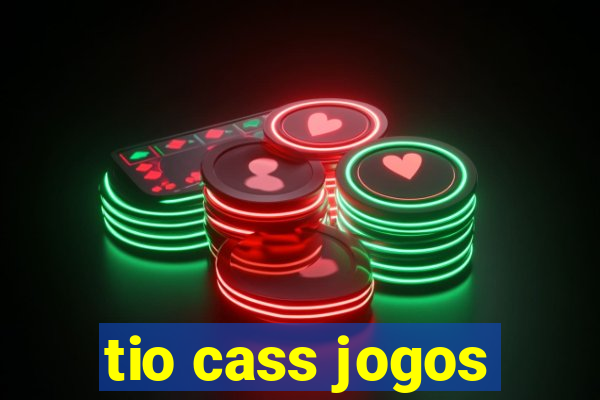 tio cass jogos