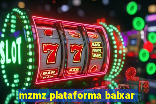 mzmz plataforma baixar