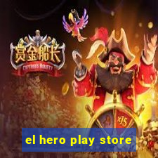 el hero play store