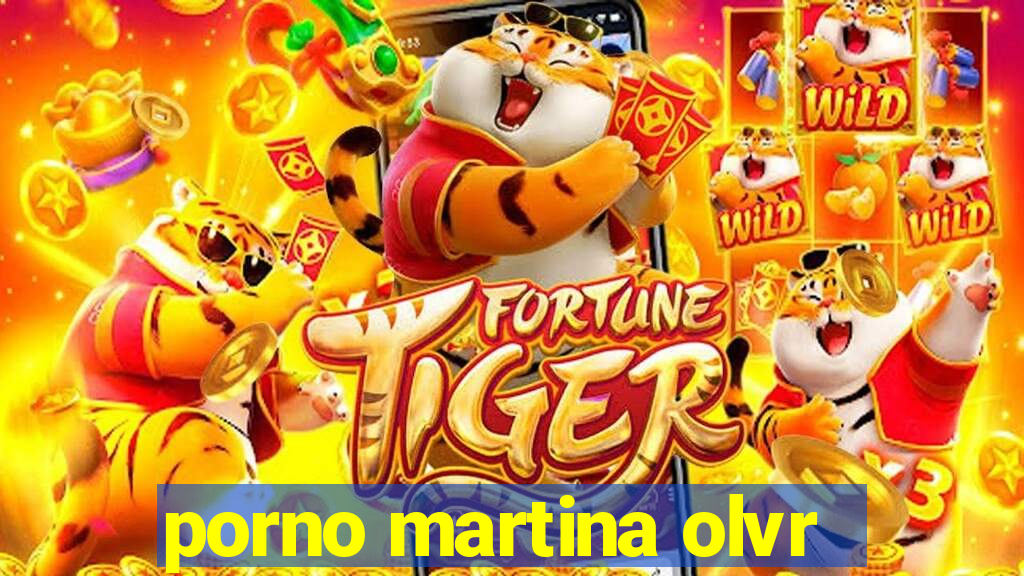 porno martina olvr