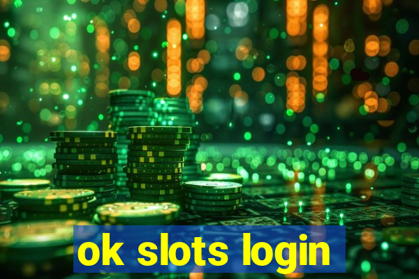 ok slots login