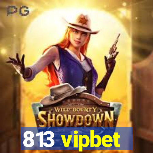 813 vipbet