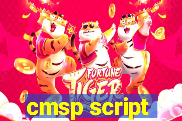 cmsp script