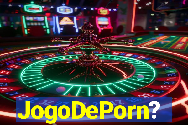 JogoDePorn?