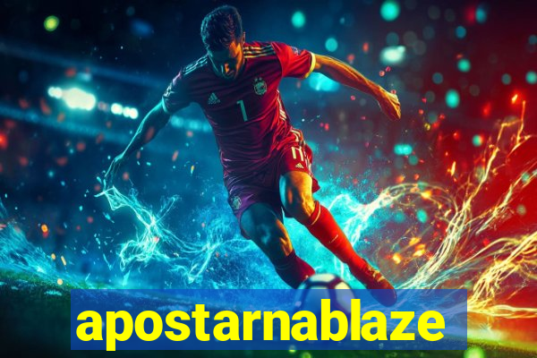 apostarnablaze