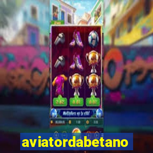 aviatordabetano