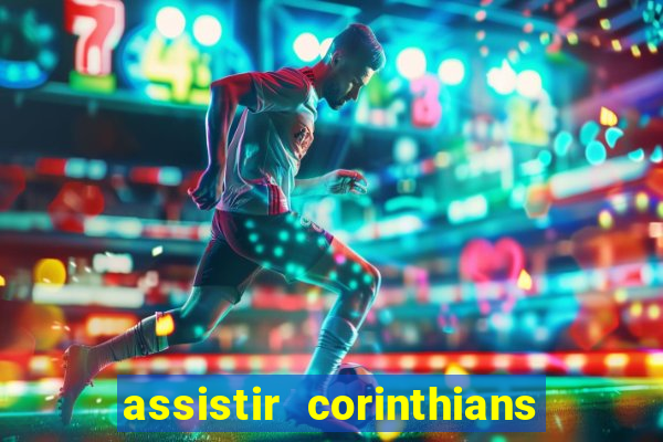 assistir corinthians x palmeiras ao vivo futemax